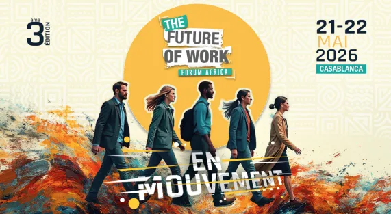 The Future of Work Forum Africa 2026: Shaping the Future of Jobs in Morocco