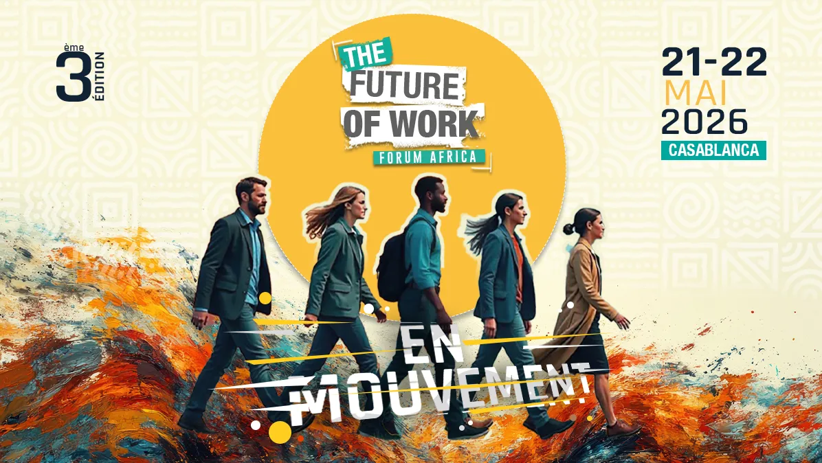 Future of Work Forum Africa 2026: Embracing New Norms in Casablanca