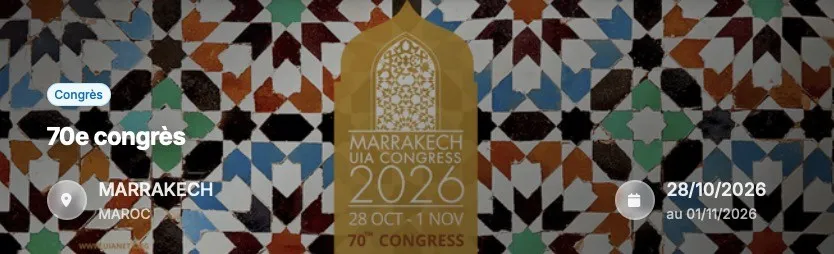 Join the UIA 2026 Congress in Marrakech: A Must-See Event for Legal Professionals