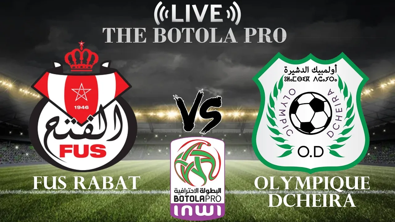 Live Score Update: FUS Rabat vs Olympique Dcheira in Botola Pro