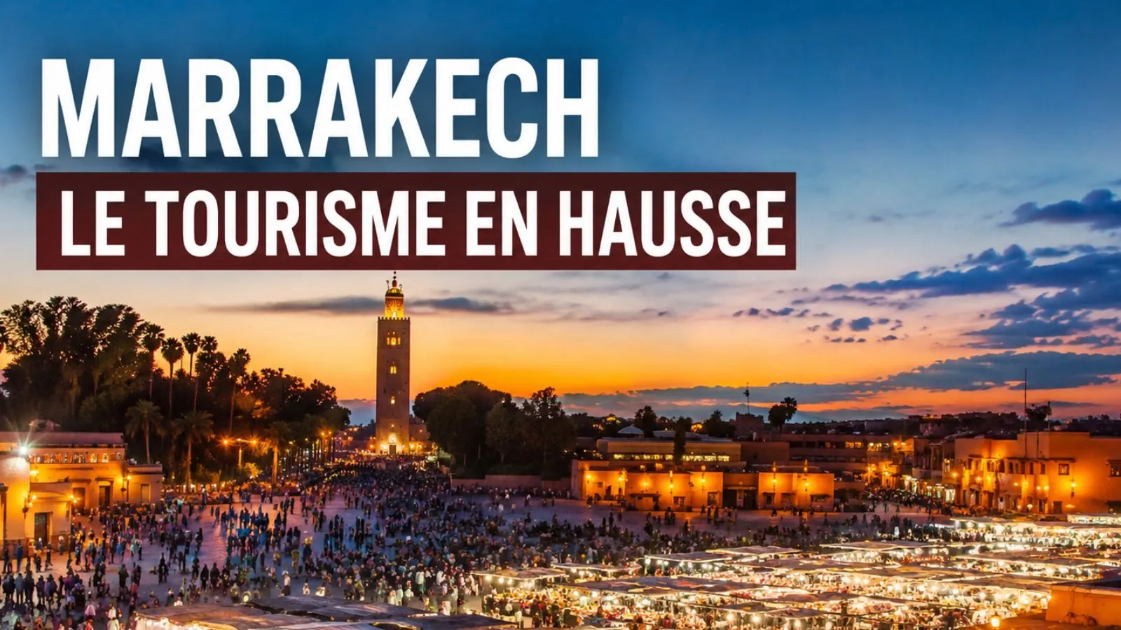 Marrakech Sees a Surge in Tourist Nights: 4.7 Million Recorded by April 2026
