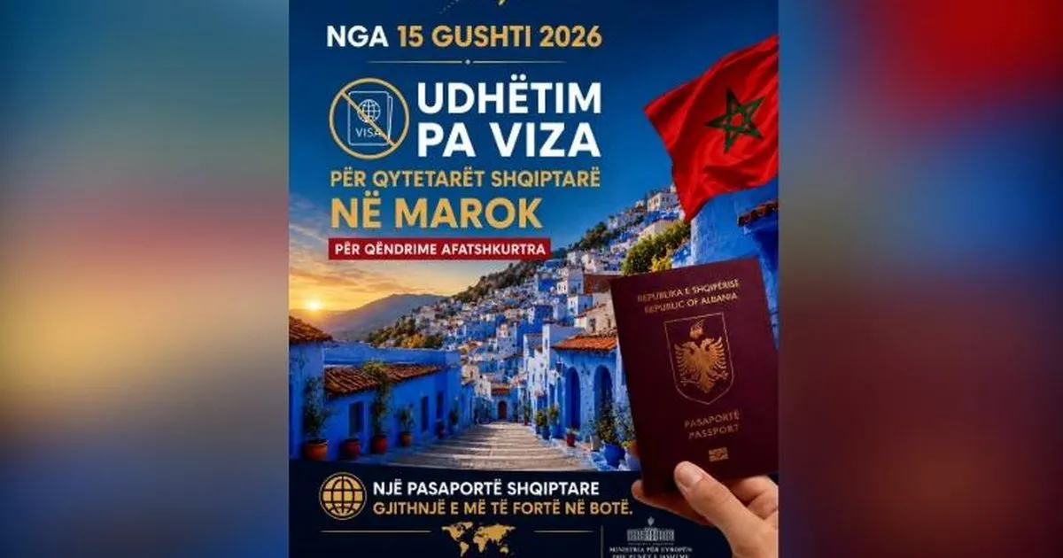 Morocco Eliminates Visa Requirement for Albanian Citizens