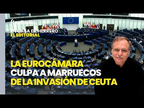 European Parliament Blames Morocco for Ceuta Invasion Amid Socialist Rejection