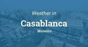 Current Weather Conditions in Casablanca, Morocco: What You Need to Know